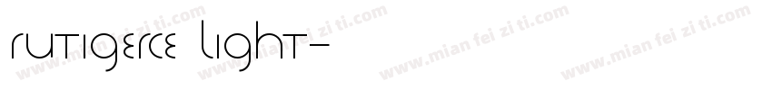 rutigerCE Light字体转换